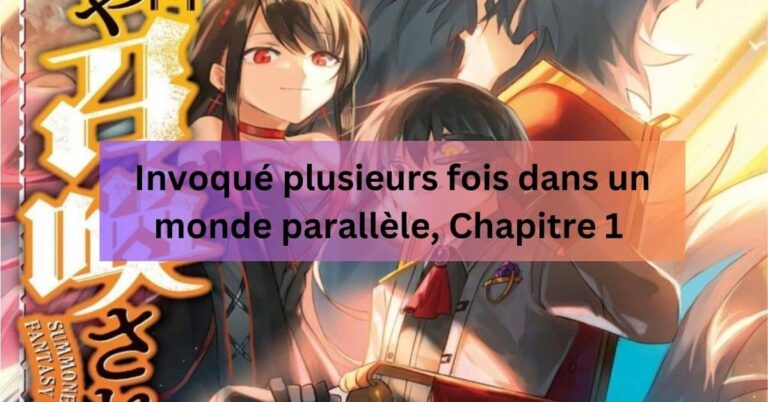 Invoqué plusieurs fois dans un monde parallèle, Chapitre 1 - Manga Scantrad !