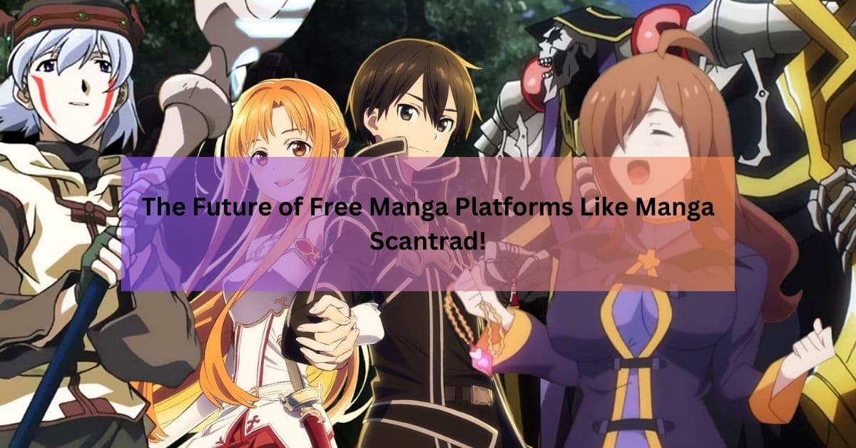 The Future of Free Manga Platforms Like Manga Scantrad!